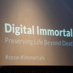 Digital Immortals: Preserving Life Beyond Death