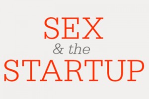 Sex & the Startup
