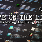Preview: Life on the Line: Tweeting the Drug War