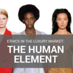 Preview: Ethics in the Luxury Market: The Human Element