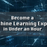 Preview: Become a Machine Learning Expert in Under an Hour
