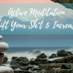 Preview: Active Meditation to Shift Your Sh*t & Increase EQ