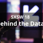 SXSW 18: Behind the Data